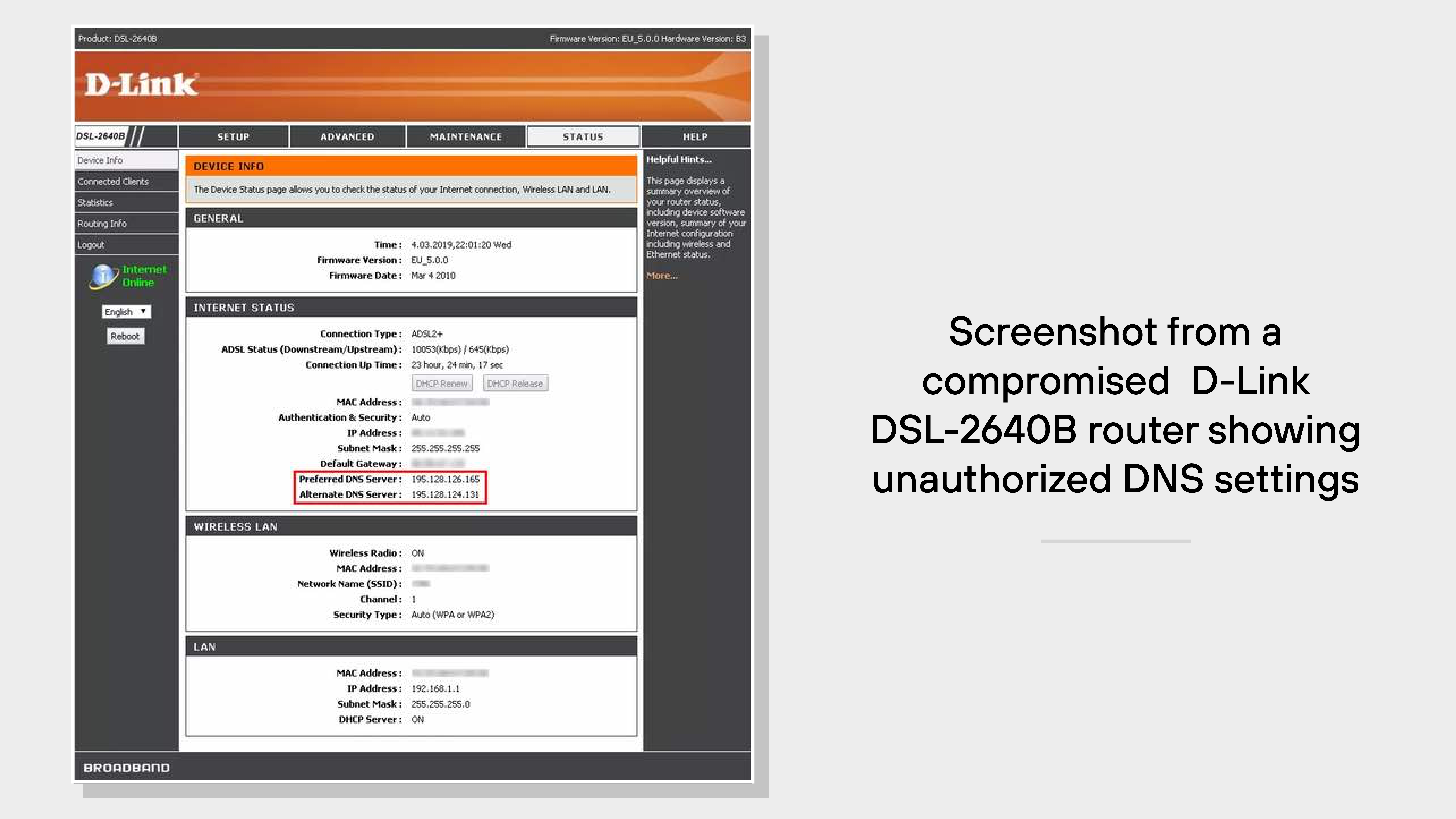 Image showing the web interface of a D-Link DSL-2640B router displaying device information under the 'Status' tab. The screen includes sections for device info, internet setup, wireless LAN, and LAN configuration. In the 'INTERNET SETUP' section, the 'Primary DNS Server' and 'Secondary DNS Server' fields are highlighted in red and display unauthorized IP addresses: 69.65.41.3 and 195.22.26.248. These DNS values appear beneath the authentication details and above the connection status. To the right of the router interface, a caption reads: 'Screenshot from a compromised D-Link DSL-2640B router showing unauthorized DNS settings.' The router interface uses a black, grey, and orange color scheme, with navigation tabs labeled Setup, Advanced, Maintenance, Status, and Help.
